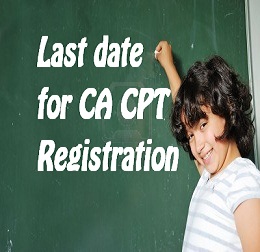 last date for ca cpt registration.jpg