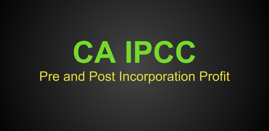 CA IPCC Pre and Post Incorporation Profit